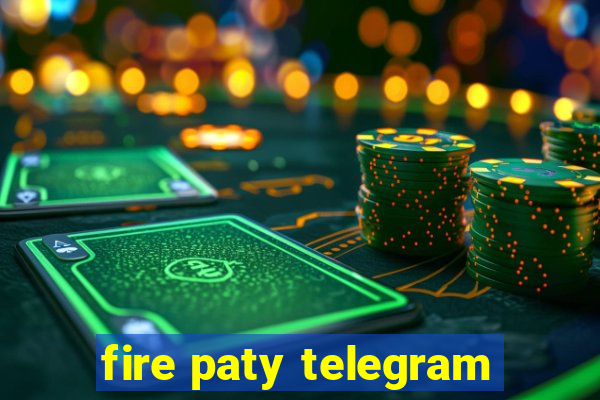 fire paty telegram